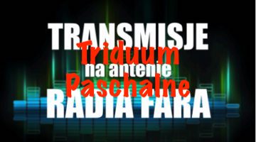 Triduum Paschalne i Wielkanoc – transmisje