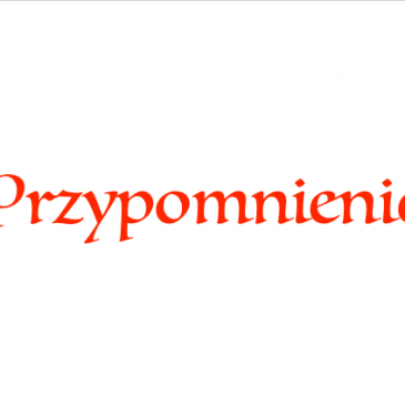 Przypomnienie !