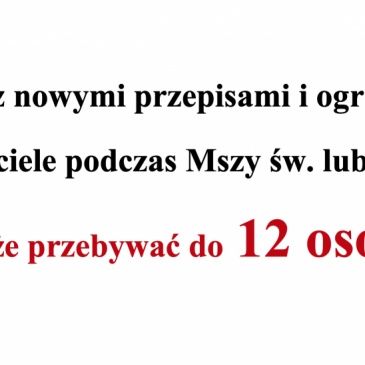 Podczas Mszy św. lub nabożeństwa może przebywać do 12 osób